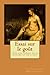 Essai sur le goût: dans les choses de la nature et de l´art (French Edition) by Charles-Louis de Secondat Montesquieu, Guido Montelupo