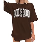 God is Good Shirt Christian Shirts for Women Oversized Jesus Religious Gift Tops Bible Verse Inspirational Tee