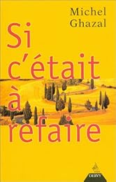 Si c'était à refaire !