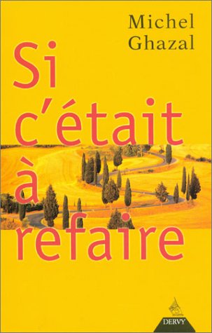 Si c'était à refaire !