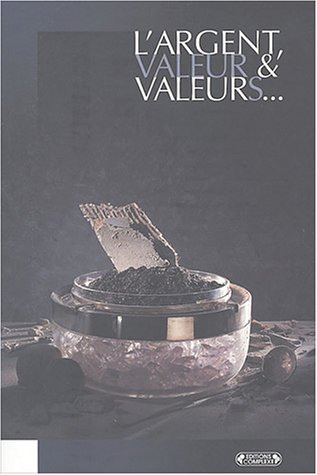 L' argent, valeur & valeurs