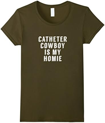 Womens Catheter Cowboy Is My Homie Cute Funny T-shirt Large Olive
