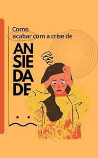 Livro Como acabar com a Ansiedade