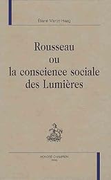 Rousseau ou La conscience sociale des Lumières
