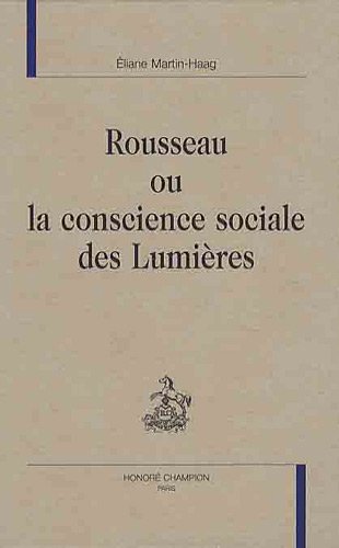 Rousseau ou La conscience sociale des Lumières