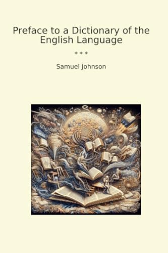 A Dictionary of the English Language: Vol. 1: Samuel, Johnson