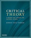 Critical Theory: A Reader for Literary and Cultural Studies by 