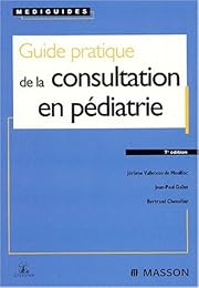 Guide pratique de la consultation en pédiatrie