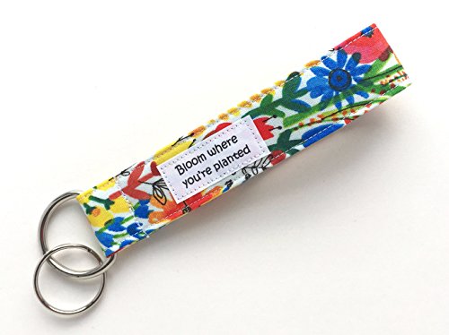 Keychain Wristlet - Organic Fabric Key Lanyard with Quote Bloom Where Planted