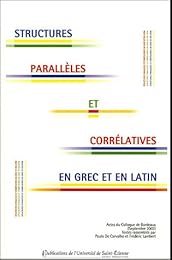 Structures parallèles et corrélatives en grec et en latin