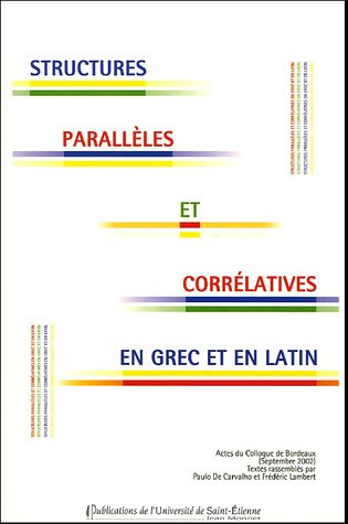 Structures parallèles et corrélatives en grec et en latin
