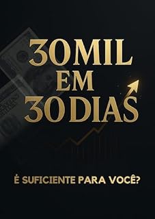 Livro 30 Mil em 30 Dias:: É suficiente para você??