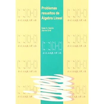 Problemas Resueltos De Álgebra Lineal (Eines)
