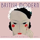 British Modern: Graphic Design between the Wars (Art Deco Design)