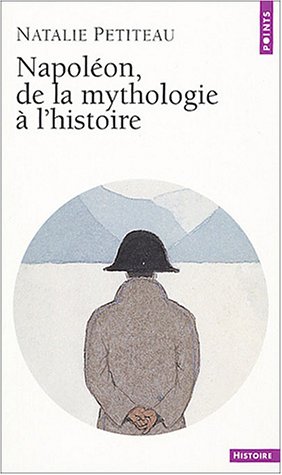Napoléon, de la mythologie à l'histoire