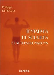 Tentatives de sourires et autres plongeons