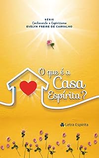 Livro O que é a Casa Espírita?