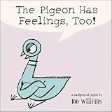 The Pigeon Has feelings, too!