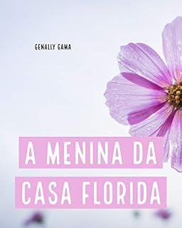 Livro A Menina da Casa Florida