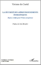La  sécurité des approvisionnements énergétiques