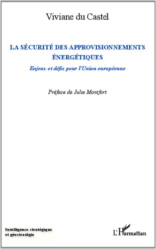 La  sécurité des approvisionnements énergétiques