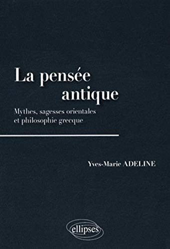 Amazon Fr La Pensee Antique Adeline Yves Marie Livres