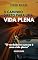 Livro O caminho direto para uma vida plena: "O verdadeiro sucesso é uma vida plena”