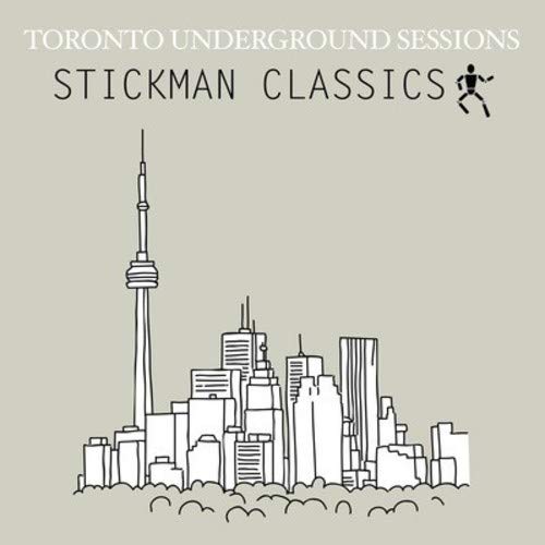 Various Artists Toronto Underground Sessions Stickman Classics