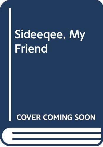 Sideeqee, My Friend Paperback – 3 Oct 2006