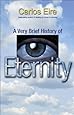 A Very Brief History of Eternity
