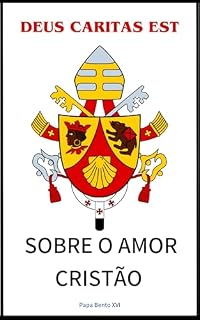 Livro Deus Caritas Est – Sobre o Amor Cristão