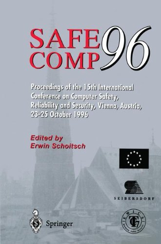 Safe Comp 96: The 15th International Conference on Computer Safety, Reliability and Security, Vienna, Austria October 23-25 1996