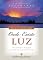 Livro Onde Existe Luz (Where There Is Light — Portuguese): Discernimento e Inspiração para Enfrentar os Desafios da Vida
