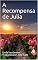 Livro A Recompensa de Julia