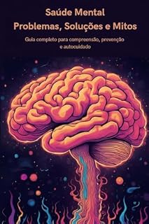 Livro Saúde Mental - Problemas Soluções e Mitos