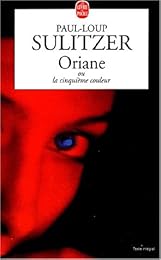 Oriane ou La cinquième couleur