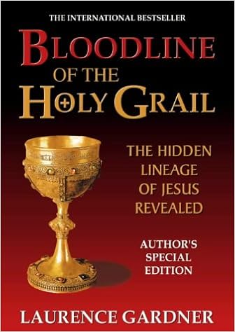 Bloodline of the Holy Grail: The Hidden Lineage of Jesus Revealed ...