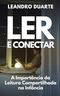 Livro Ler e Conectar: A Importância da Leitura Compartilhada na Infância
