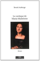 Le  cantique de Marie-Madeleine