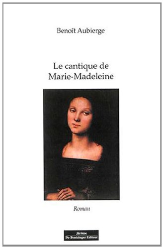 Le  cantique de Marie-Madeleine