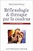 Réflexologie et thérapie par la couleur by 