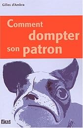 Comment dompter son patron