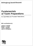 Fundamentals of Tooth Preparations : For Cast Metal and Porcelain Restorations, Shillingburg, Herbert T., 0867151579