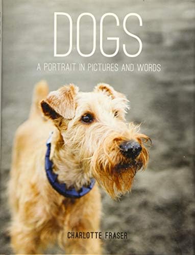 Dogs: A Portrait in Pictures and Words