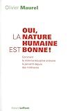 Oui, la nature humaine est bonne ! (French Edition) by 