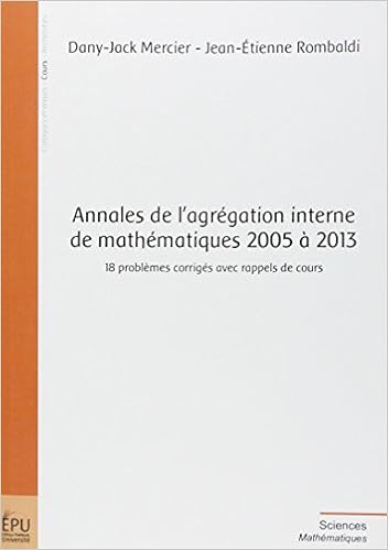 Amazon Fr Annales De L Agregation Interne De Mathematiques 2005 A 2013 Mercier Dany Jack Rombaldi Jean Etienne Livres