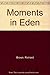 Moments in Eden by 