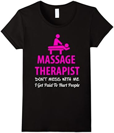 Womens massage therapist gifts shirt- I get paid to hurt people XL Black