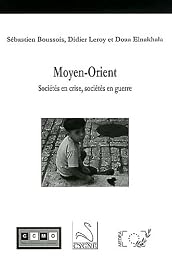 Moyen-Orient, sociétés en crise, sociétés en guerre