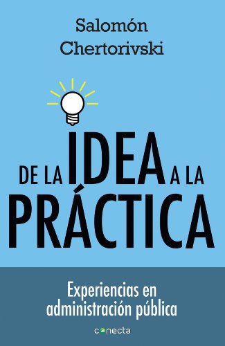 De la idea a la práctica de Salomón Chertorivski